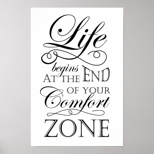 Life begins at the end of your comfort zone quote poster (Front)