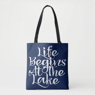 Life Begins At The Lake Tote Bag
