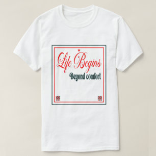 Life Begins Beyond Comfort T-Shirt