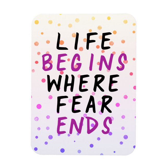 Life begins where fear ends inspirational quote magnet (Vertical)