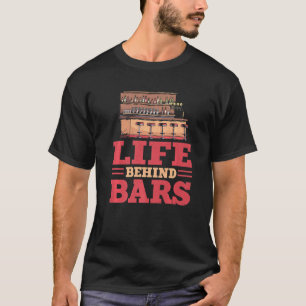 Life Behind Bars Barkeeper Bartender Bar Fun Alcoh T-Shirt