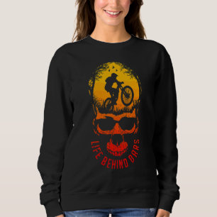 Life Behind Bars Mtb Mountain Bike Biking Goth Sk Sweatshirt