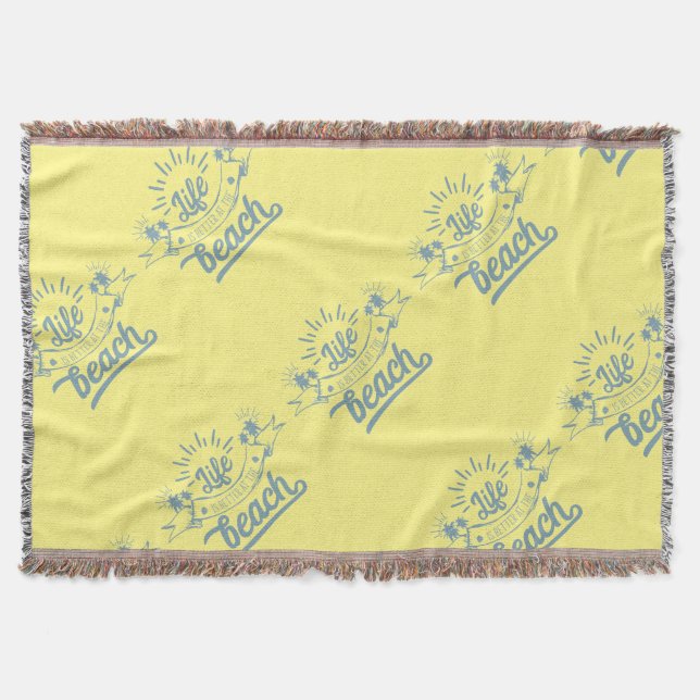 Life Better at Beach Throw Blanket (Front)