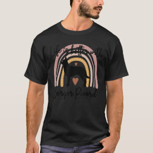 Life Better Berger Picard Rainbow Dog Women T-Shirt