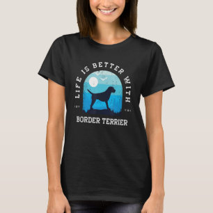 Life Better Border Terrier Vintage Blue Dog Mom Da T-Shirt