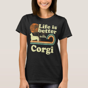 Life Better Corgi Vintage Dog Mom Dad T-Shirt