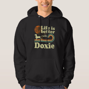 Life Better Doxie Dachshund Weenie Vintage Dog Mom Hoodie
