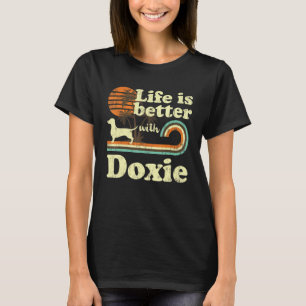 Life Better Doxie Dachshund Weenie Vintage Dog Mom T-Shirt
