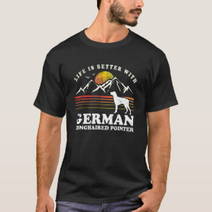Life Better German Longhaired Pointer Vintage Dog T-Shirt