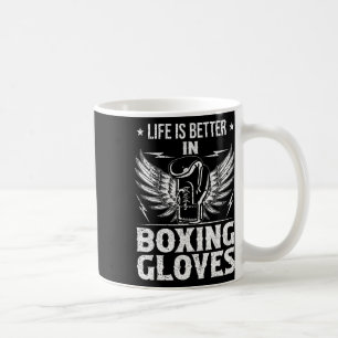 Life Better In Boxing Gloves Coffee Mug