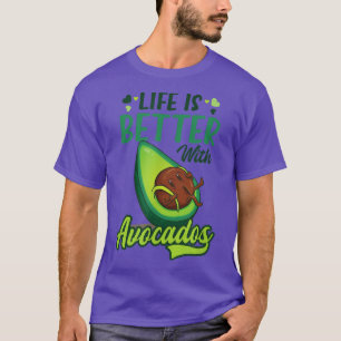Life Better With Avocado Design Avocado T-Shirt