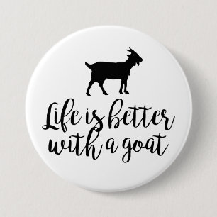 Life Better With Goat 3 Inch Round Button