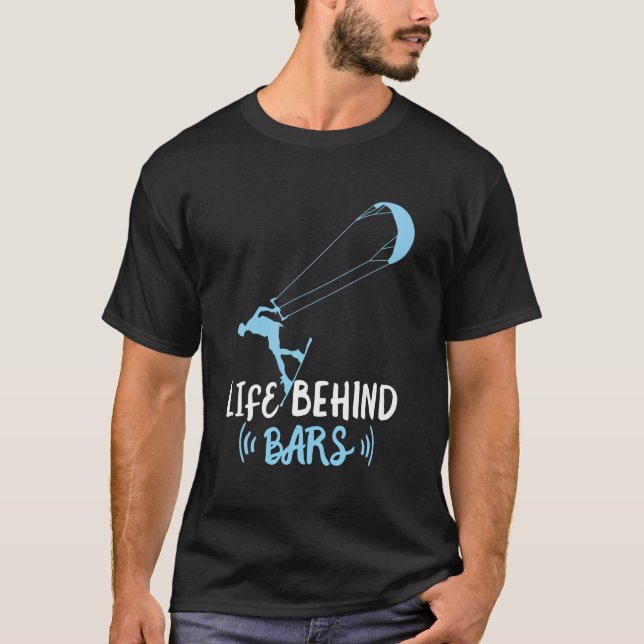 Life brhind bars Kitesurfing T-Shirt Kite Surf (Front)