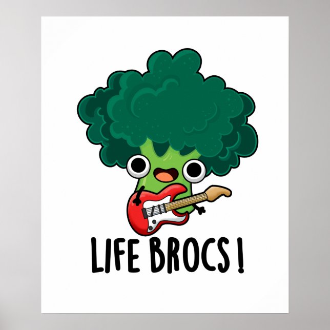 Life Brocs Cute Veggie Broccoli Pun Poster (Front)