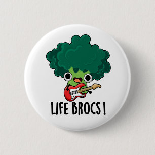 Life Brocs Funny Veggie Broccoli Pun  2 Inch Round Button
