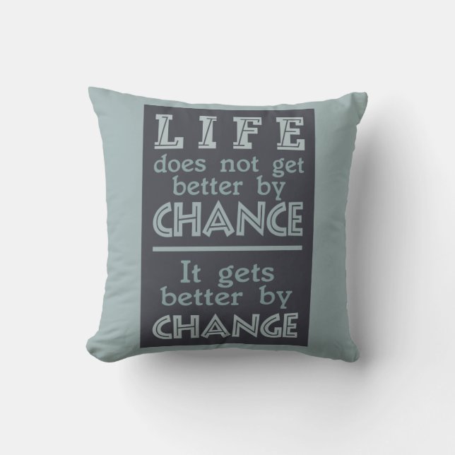 LIFE CHANGE custom throw pillow (Front)