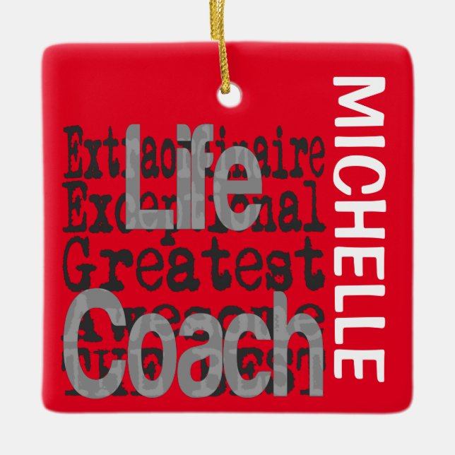 Life Coach Extraordinaire CUSTOM Ceramic Ornament (Front)