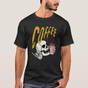Life Coffee Brew Diner Cafe Barista Skeleton Addic T-Shirt