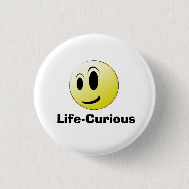 Life-Curious 1 Inch Round Button (Front)