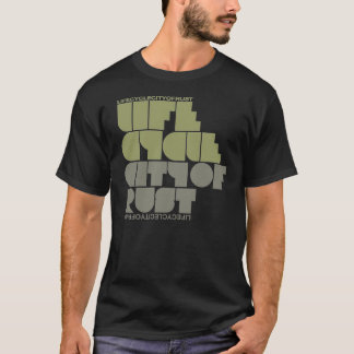 LIFE CYCLE : CITY OF RUST T-Shirt