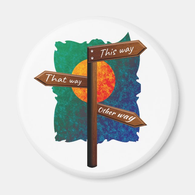 Life Direction Road Sign Magnet (Front)