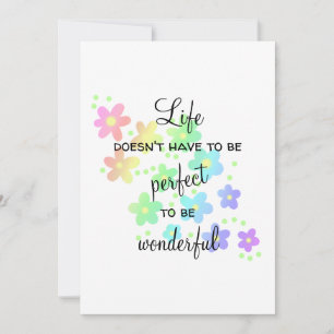 Life Doesn't Have to be Perfect Greeting Card