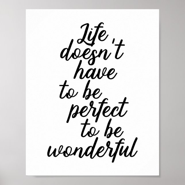Life Doesn't Have To Be Perfect To Be Wonderful Poster (Front)