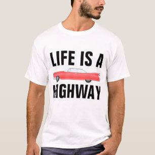 LIFE EST UN T-shirt AUTOROUTE, voiture Vintage cla