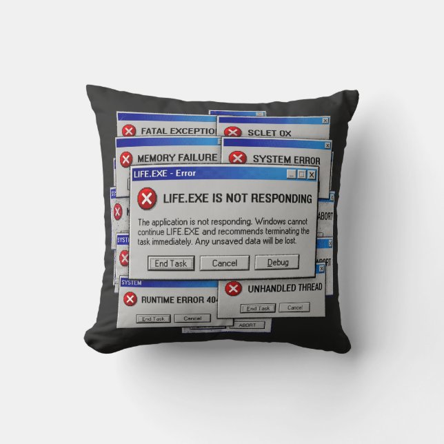 Life.exe Is Not Responding Funny Existential Error Throw Pillow (Front)