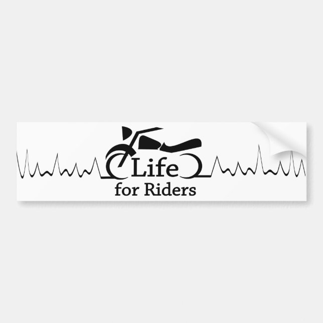 Life for  Riders- Watch Out for Motorcycles -White Bumper Sticker (Front)