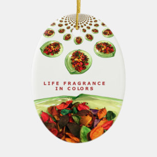Life Fragrance in colour potpourri Ceramic Ornament