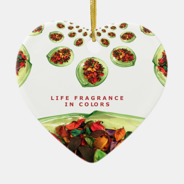 Life Fragrance in colour potpourri Ceramic Ornament (Front)