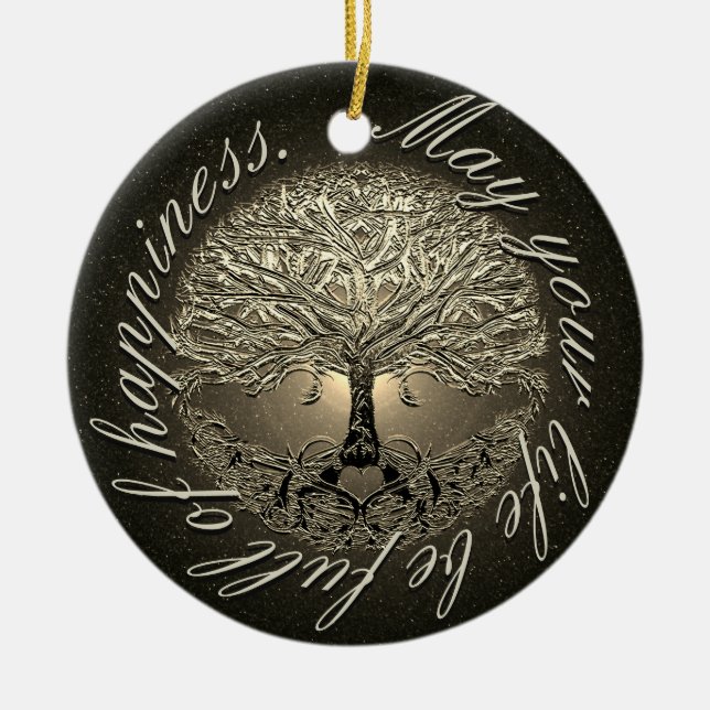 Life Full of Happiness Ceramic Ornament (Front)