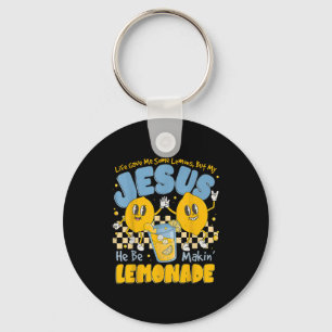 Life Gave Me Some Lemons But My Jesus He Be Makin Keychain