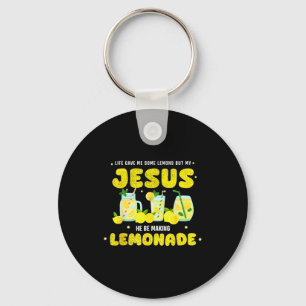 Life Gave Me Some Lemons But My Jesus He Be Making Keychain