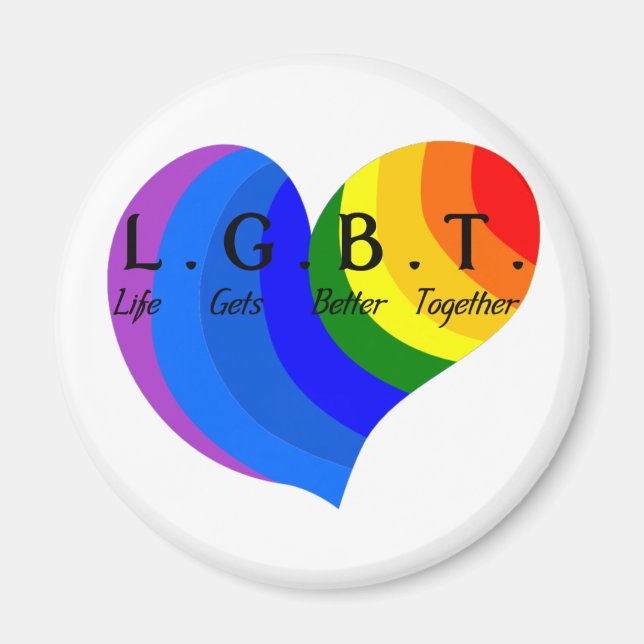 Life Gets Better Together LGBT Pride Magnet (Front)