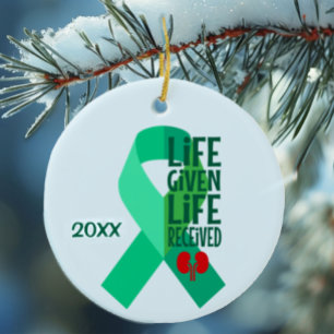Life Given Life Received Kidney Transplant  Ceramic Ornament