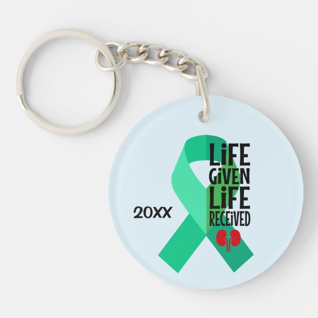 Life Given Life Received Kidney Transplant  Keychain (Front)