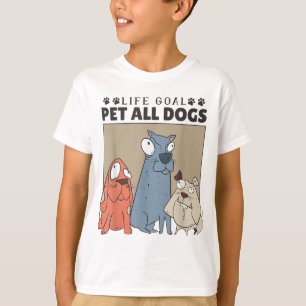 Life Goal Pet All Dogs, Dog Lover Women And Dog Lo T-Shirt
