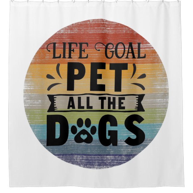 Life Goal Pet All The Dogs (Front)