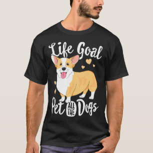 Life Goal Pet All The Dogs  Corgi Women Sitter T-Shirt