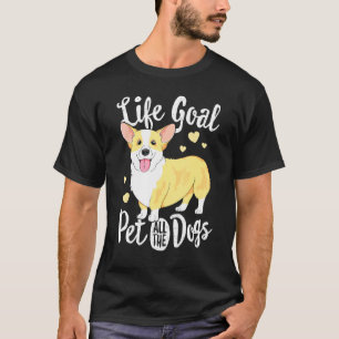 Life Goal Pet All The Dogs Corgi Women Sitter T-Shirt
