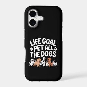 Life Goal: Pet All The Dogs Funny Dog Lover Quote