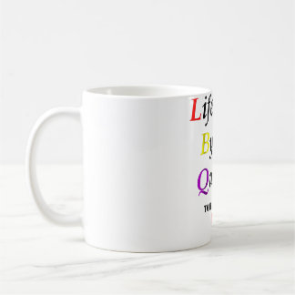 Life Goes By Too Quickly LGBTQ Pride   Coffee Mug