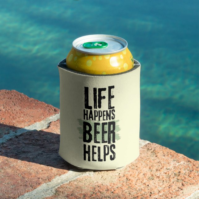 Life Happens Beer Helps Funny Beer Can Cooler (In Situ Pool)