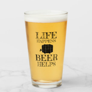 Life Happens Beer Helps Funny Saying Glass