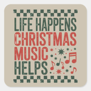Life Happens Christmas Music Helps Funny Retro  Square Sticker