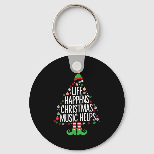 Life Happens Christmas Music Helps Matching Family Keychain (Front)
