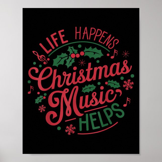 Life Happens Christmas Music Helps  Poster (Front)