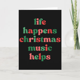 Life Happens Christmas Music Helps Retro Groovy Sa Card